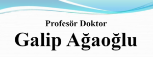 Prof. Dr. Galip Ağaoğlu